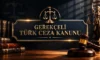GEREKÇELİ TÜRK CEZA KANUNU