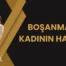 Boşanmada Kadının Hakları (4721 S.Y.)