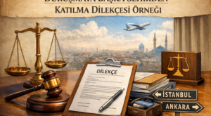 Duruşmaya Başka Şehirden Katılma Dilekçesi